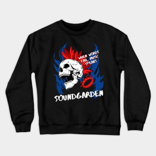 soundgarden ll music speaks Crewneck Sweatshirt